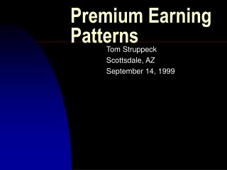 Premium Earning Patterns