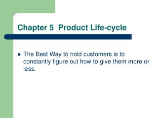 Chapter 5 Product Life-cycle