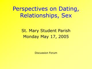 Perspectives on Dating, Relationships, Sex