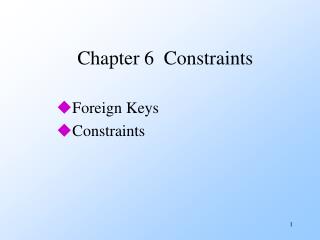 Chapter 6 Constraints