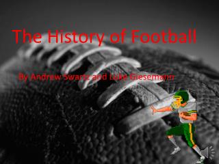 The History of Football