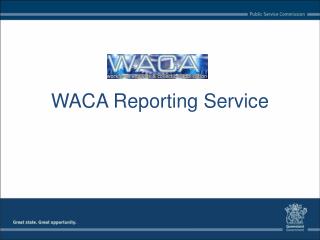 WACA Reporting Service