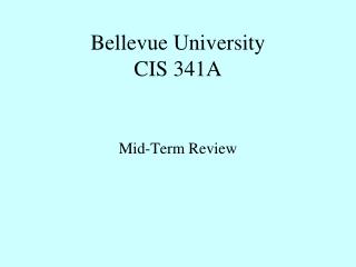 Bellevue University CIS 341A