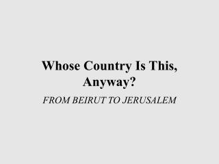 Whose Country Is This, Anyway?