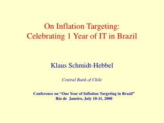 On Inflation Targeting: Celebrating 1 Year of IT in Brazil