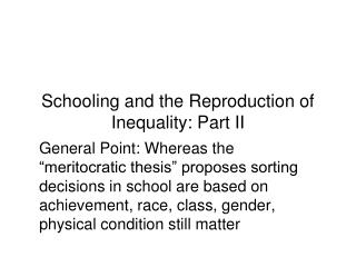 Schooling and the Reproduction of Inequality: Part II