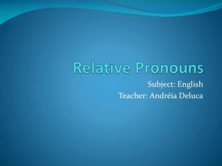 Relative Pronouns