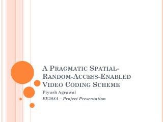 A Pragmatic Spatial-Random-Access-Enabled Video Coding Scheme