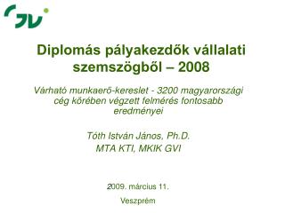 Diplomás pályakezdők vállalati szemszögből – 2008