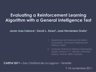 Evaluating a Reinforcement Learning Algorithm with a General Intelligence Test