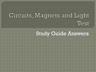 Circuits, Magnets and Light Test