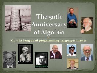 The 50th Anniversary of Algol 60