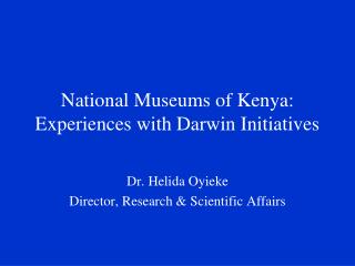 National Museums of Kenya: Experiences with Darwin Initiatives
