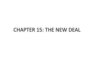 CHAPTER 15: THE NEW DEAL