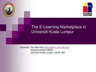 The E-Learning Marketplace in Universiti Kuala Lumpur