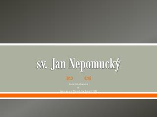 s v. Jan Nepomucký