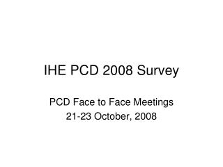 IHE PCD 2008 Survey