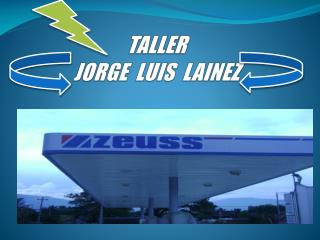 TALLER JORGE LUIS LAINEZ