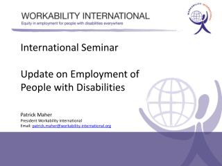 International Seminar Update on Employment of People with Disabilities Patrick Maher