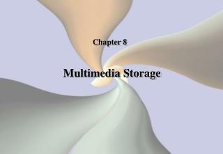 Multimedia Storage