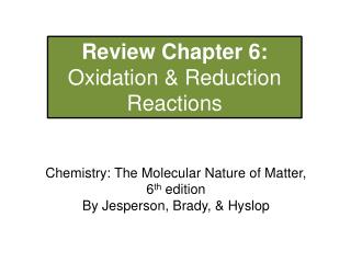 Review Chapter 6: Oxidation &amp; Reduction Reactions