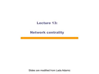 Lecture 13: Network centrality