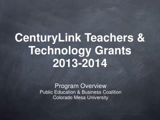 CenturyLink Teachers &amp; Technology Grants 2013-2014
