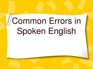 Common Errors in Spoken English