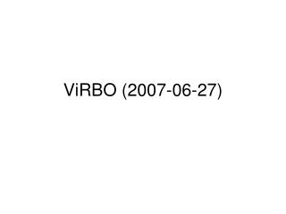 ViRBO (2007-06-27)