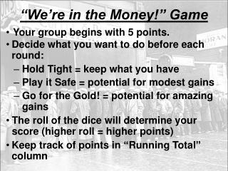 “We’re in the Money!” Game