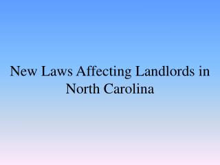 New Laws Affecting Landlords in North Carolina