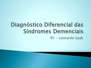 Diagnóstico Diferencial das Síndromes Demenciais