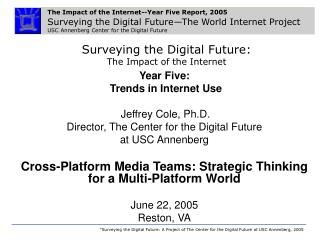Surveying the Digital Future: The Impact of the Internet