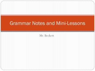 Grammar Notes and Mini-Lessons