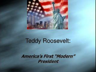 Teddy Roosevelt: