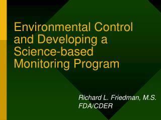 Environmental Control and Developing a Science-based Monitoring Program