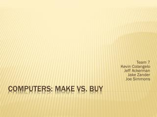 Computers: Make Vs. Buy