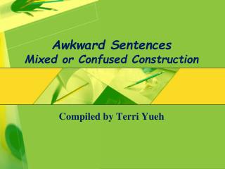 Awkward Sentences Mixed or Confused Construction