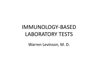 IMMUNOLOGY-BASED LABORATORY TESTS