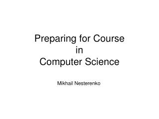 Preparing for Course in Computer Science