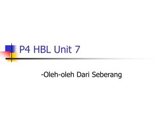 P4 HBL Unit 7