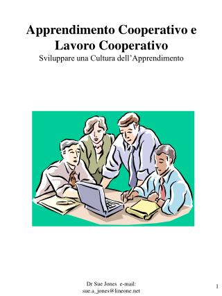 Apprendimento Cooperativo e Lavoro Cooperativo Sviluppare una Cultura dell’Apprendimento