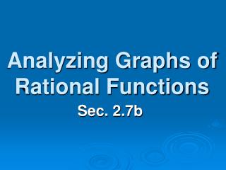 Analyzing Graphs of Rational Functions