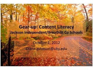 Gear-up: Content Literacy Jackson Independent/Breathitt Co Schools