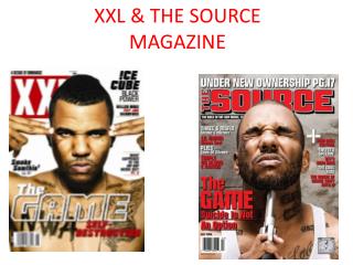 XXL &amp; THE SOURCE MAGAZINE