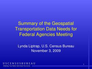 Summary of the Geospatial Transportation Data Needs for Federal Agencies Meeting