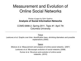 Measurement and Evolution of Online Social Networks