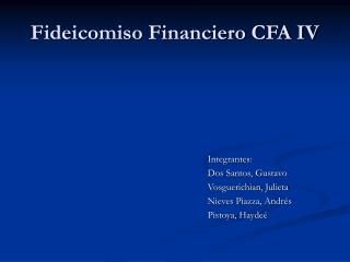 Fideicomiso Financiero CFA IV