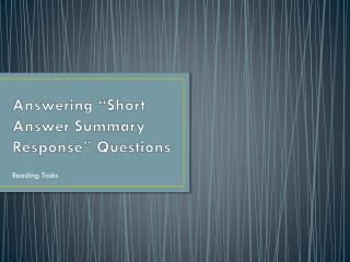 Answering “Short Answer Summary Response” Questions