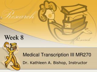 Medical Transcription III MR270